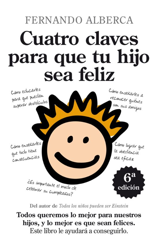 Cuatro Claves Para Que Tu Hijo Sea Feliz: Abre La Puerta De Tu Li Bert