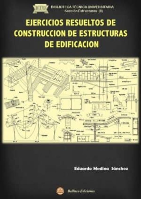 Ejercicios Resueltos De Construccion De Estructuras De Edificacion