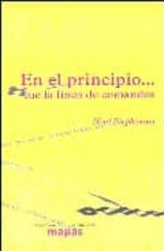 En El Principio Fue La Linea De Comandos