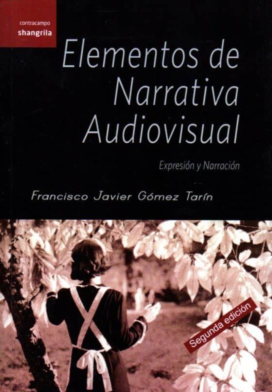 Elementos De Narrativa Audiovisual: Expresion Y Narracion