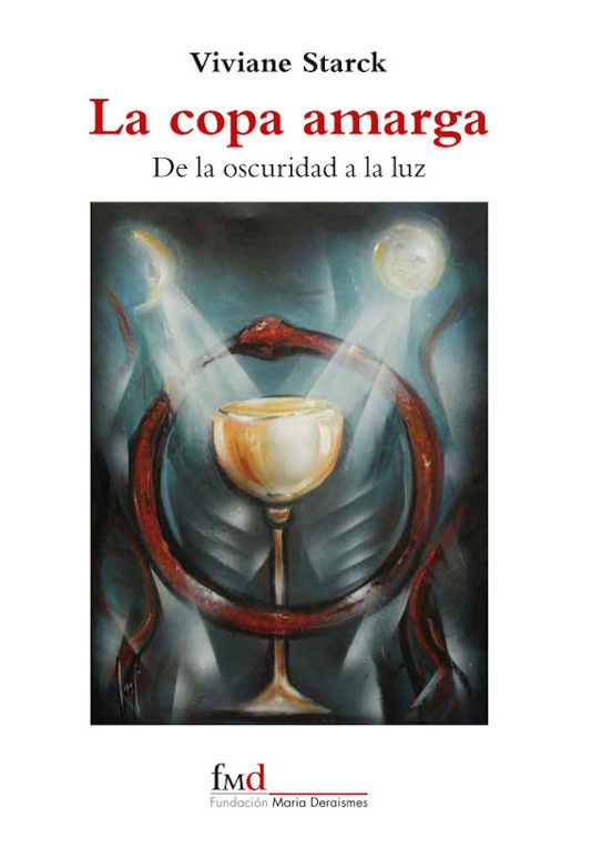 La Copa Amarga: De La Oscuridad A La Luz