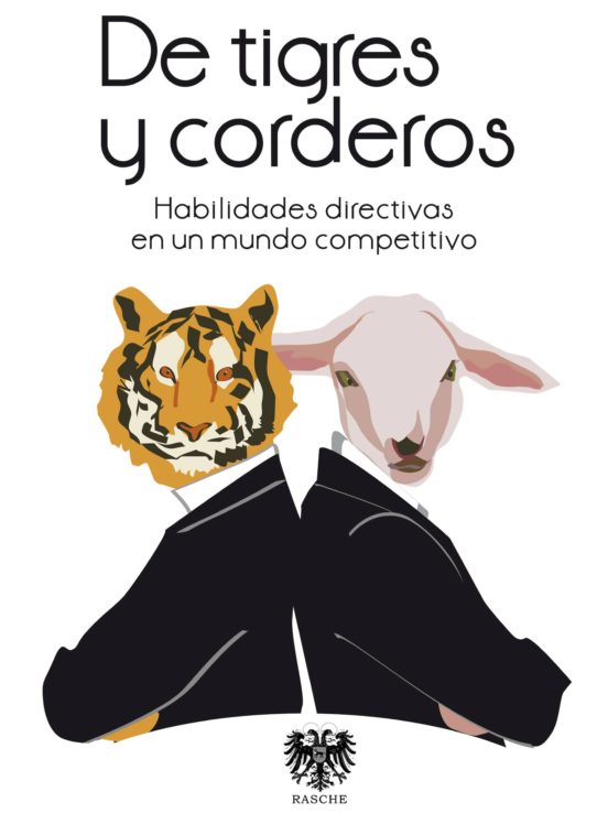 De Tigres Y Corderos: Habilidades En Un Mundo Competitivo