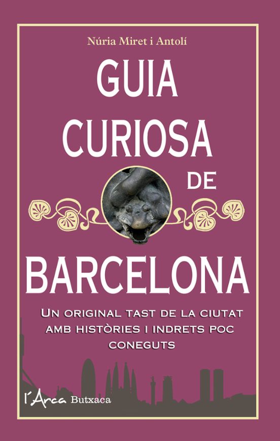 Guia Curiosa De Barcelona