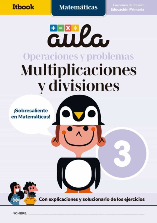Aula Matematicas: Cuaderno De Operaciones Y Problemas 3: Multiplicacio