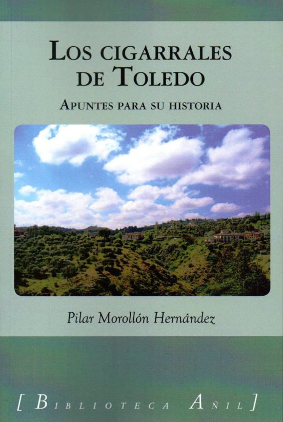 Los Cigarrales De Toledo: Apuntes Para Su Historia