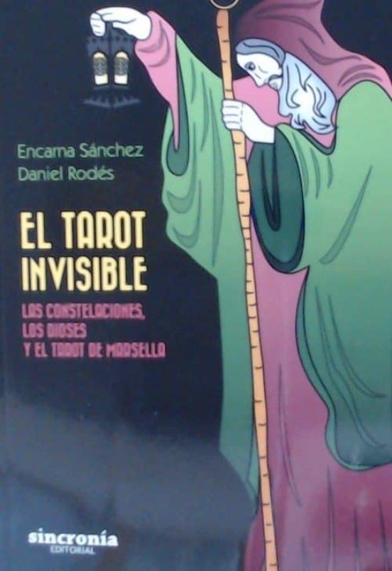 El Tarot Invisible: Las Constelaciones Los Dioses Y El Tarot De Marsel