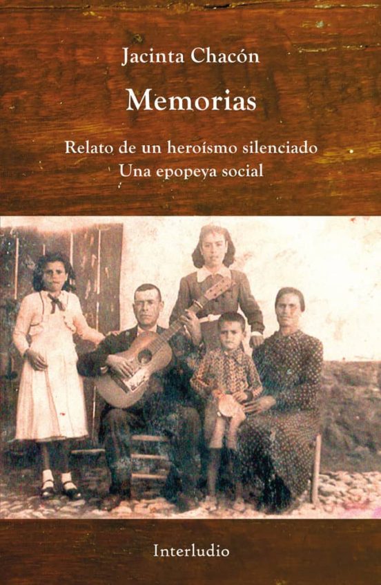 Memorias: Relato De Un Heroismo Silenciado. Una Epopeya Social
