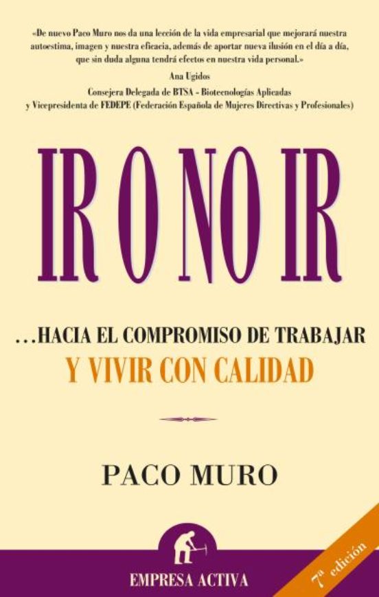 Ir O No Ir: Hacia El Compromiso De Trabajar Y Vivir Con Calidad