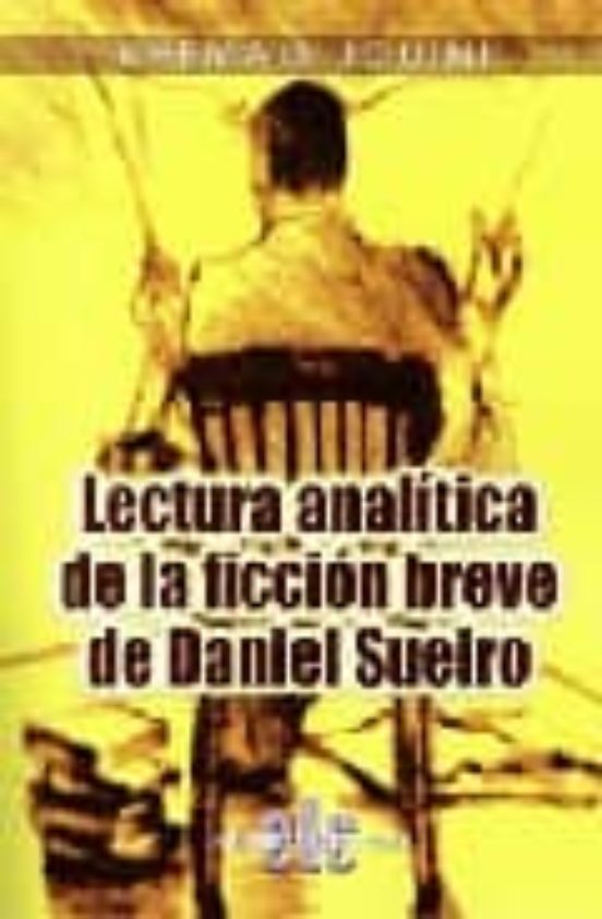 Lectura Analitica de la Ficcion Breve de Daniel Sueiro