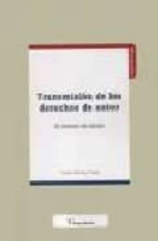 Transmision De Los Derechos De Autor: Contrato De Edicion