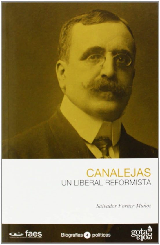 Canalejas. Un Liberal Reformista