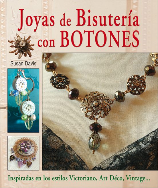 Joyas De Bisuteria Con Botones: Inspiradas En Los Estilos Victori Ano