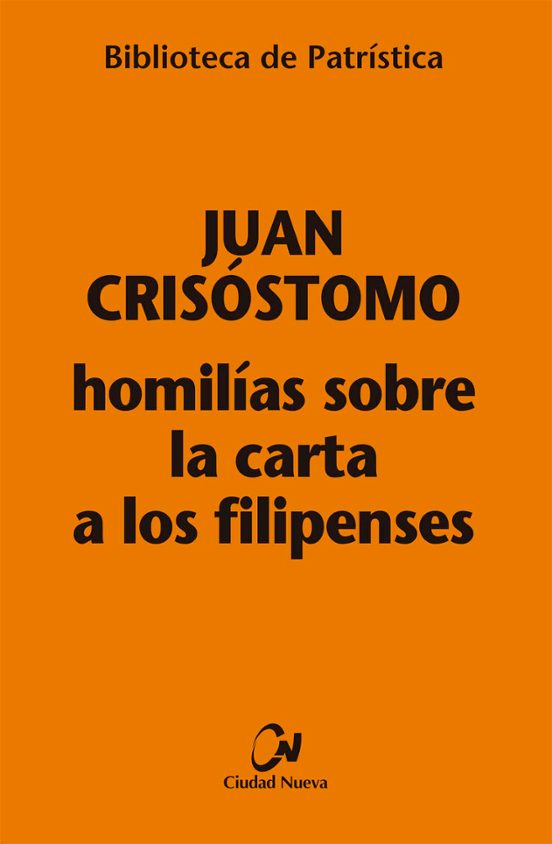 Homilías Sobre La Carta A Los Filipenses