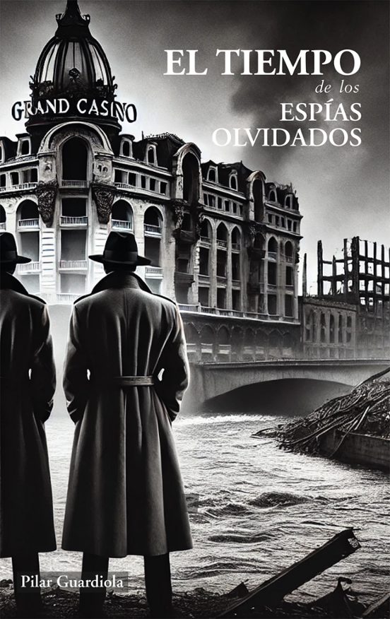 El Tiempo De Los Espías Olvidados
