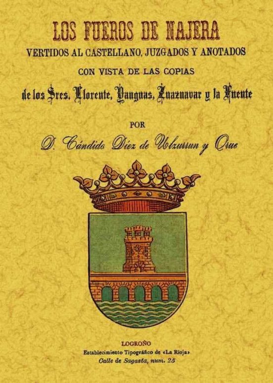 Los Fueros De Najera Vertidos Al Castellano