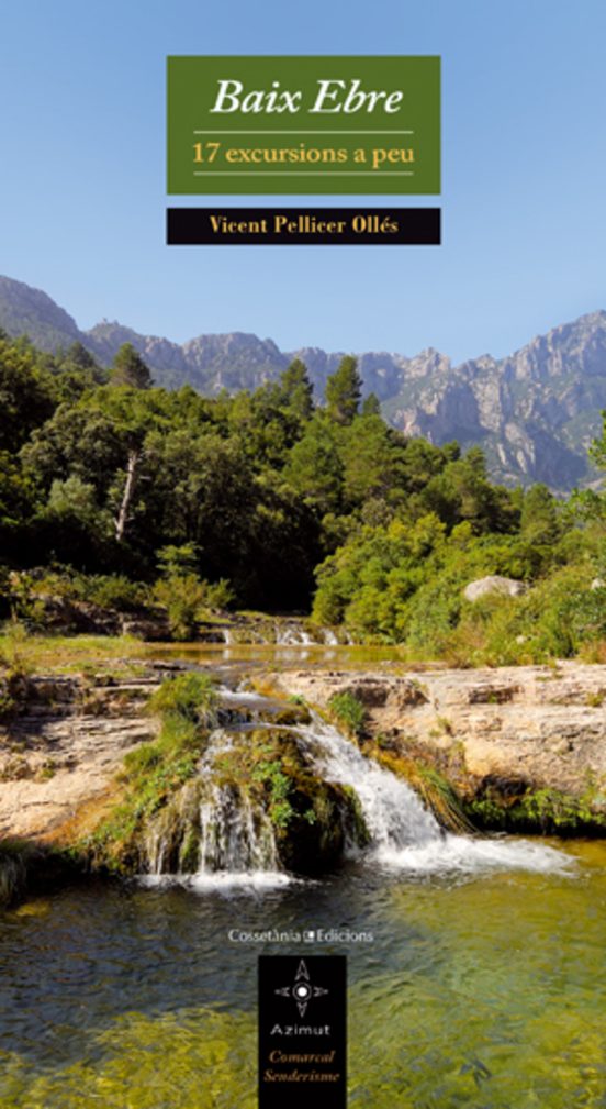 Baix Ebre. 17 Excursions A Peu