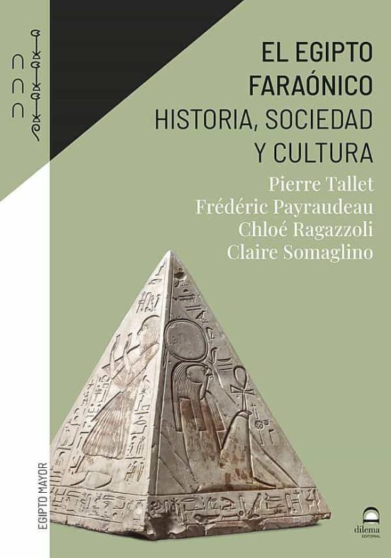 El Egipto Faraonico: Historia Sociedad Cultura