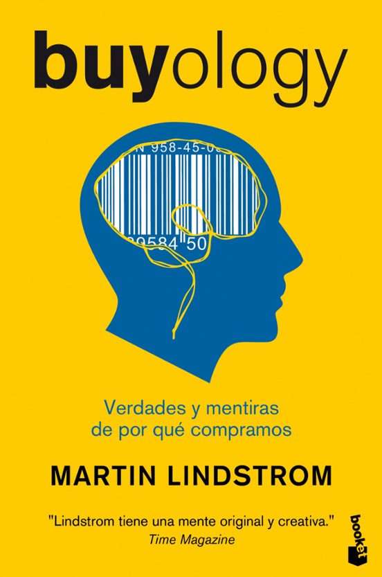 Buyology: Verdades Y Mentiras Sobre Por Que Compramos