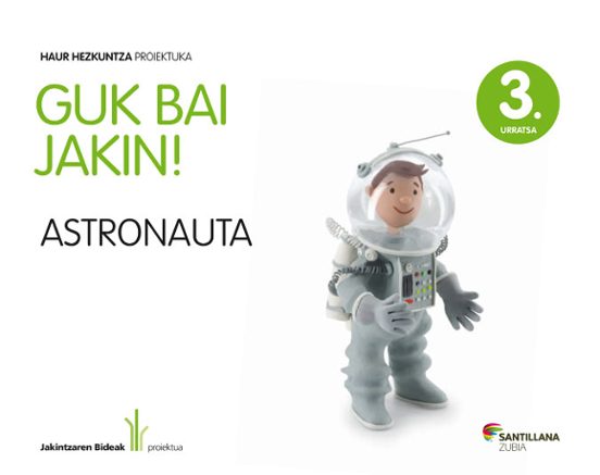 5 Urte Astronauta Guk Bai Jakin Ed12