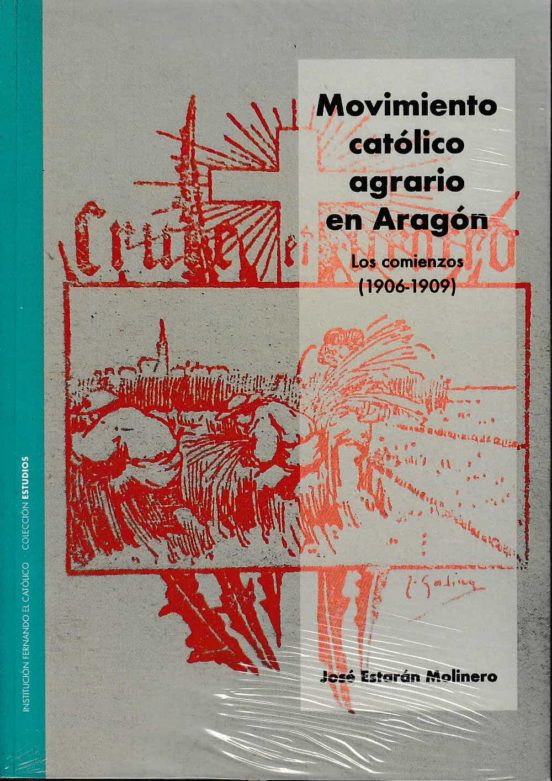 Movimiento Catolico Agrario En Aragon: Los Comienzos