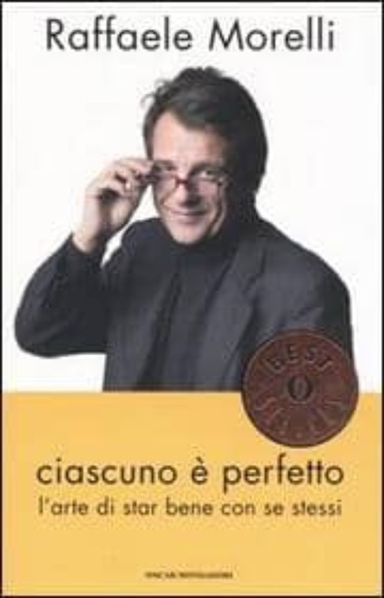 Ciascuno E Perfetto. L Arte Di Star Bene Con Se Stessi