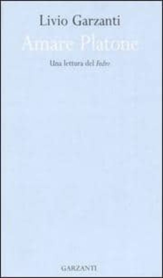 Amare Platone. Una Lettura Di Fedro
