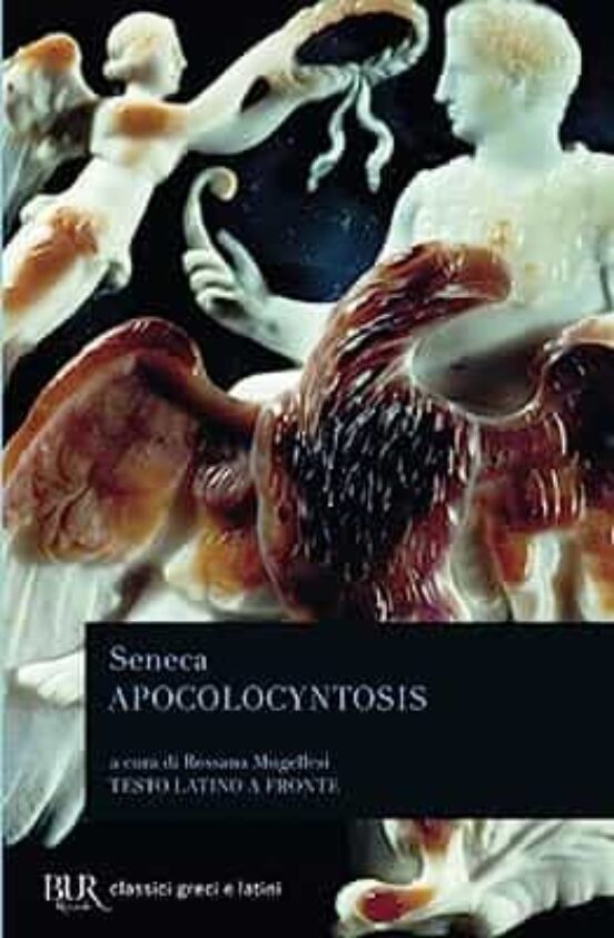Apocolocyntosis. Testo Latino A Fronte
