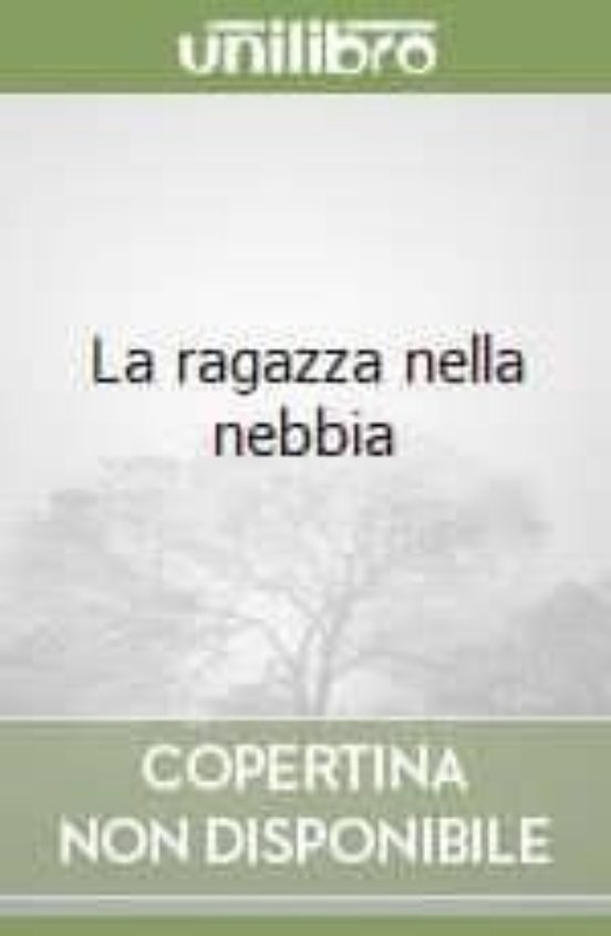 La Ragazza Nella Nebbia