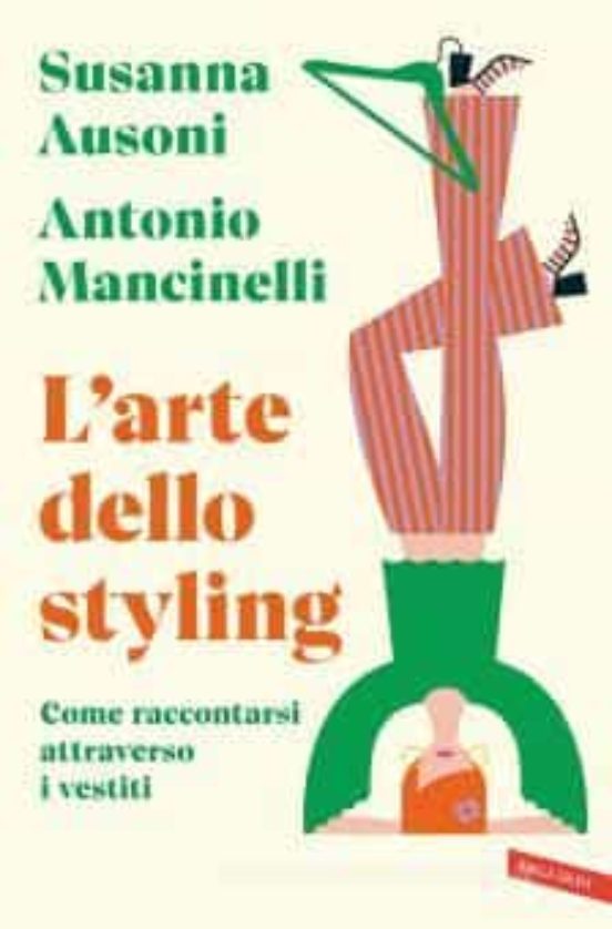 L Arte Dello Styling. Come Raccontarsi Attraverso I Vestiti