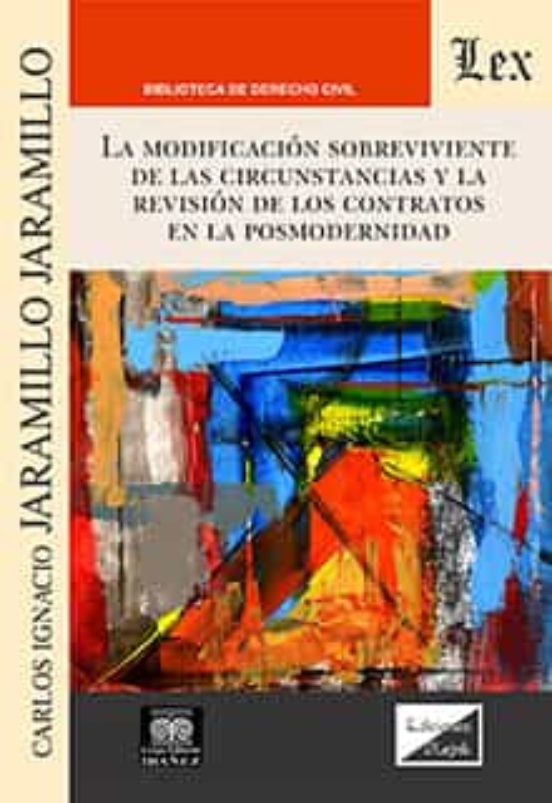 Modificacion Sobreviviente de las Circunstancias y la Revision de los