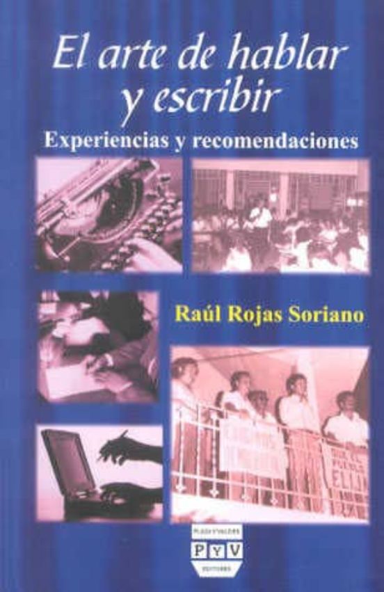 El Arte De Hablar Y Escribir: Experiencias Y Recomendaciones