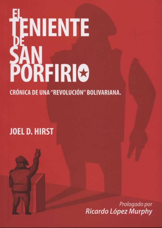 Teniente De San Porfirio: Cronica De Una Revolucion Bolivariana