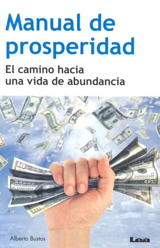 Manual De Prosperidad: El Camino Hacia Una Vida De Abundancia