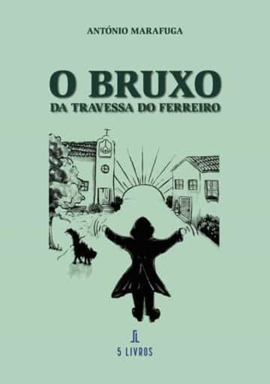 O Bruxo Da Travessa Do Ferreiro