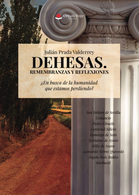 Dehesas. Remembranzas y Reflexiones. ¿En Busca de la Humanidad Qu e Es