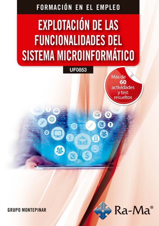 Explotación de las funcionalidades del sistema microinformático. 3ª Edición / 2026
