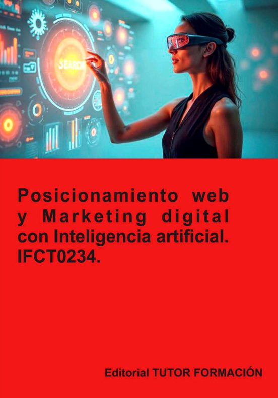 IFCT0234. Posicionamiento web y marketing digital con inteligencia artificial