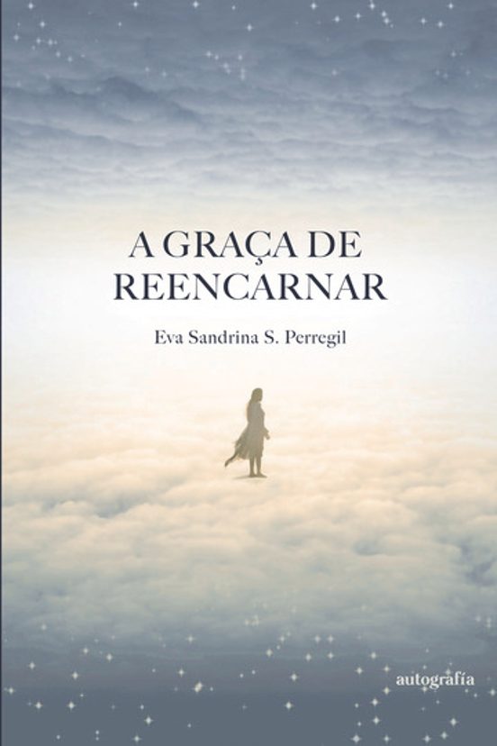 A Graça de Reencarnar