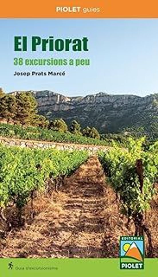 El Priorat. 38 Excursions A Peu