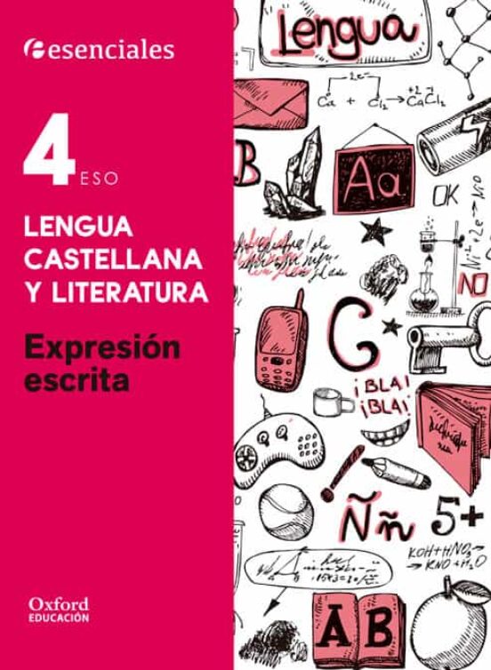 Esenciales Oxford. Lengua Castellana y Literatura. Expresión Escrita