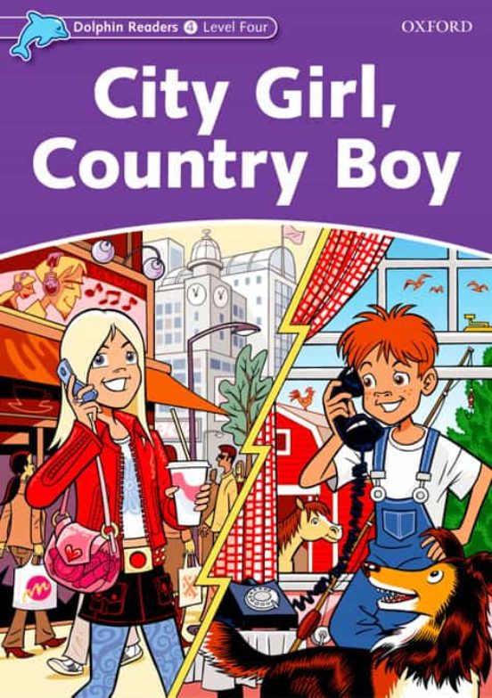 Dolphin Readers Level 4: City Girl Country Boy