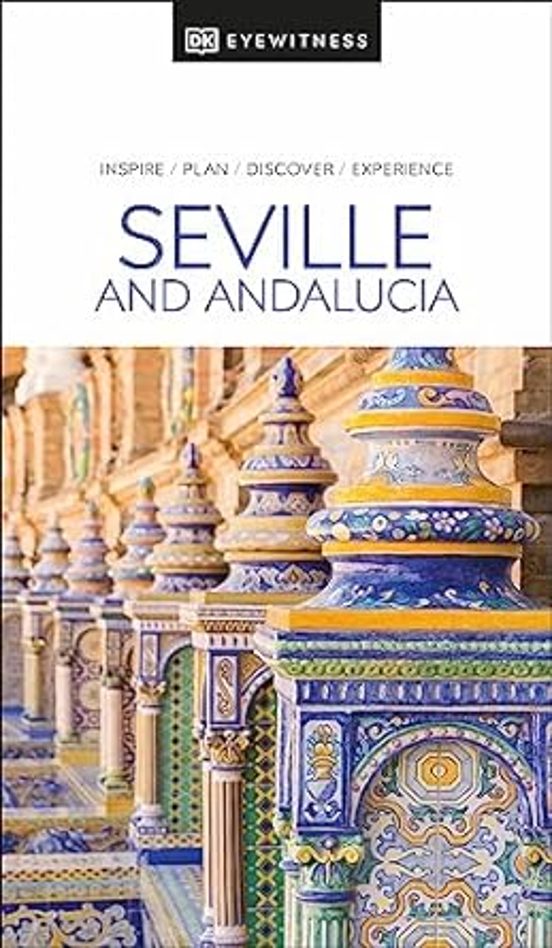 Dk Eyewitness Seville And Andalucia