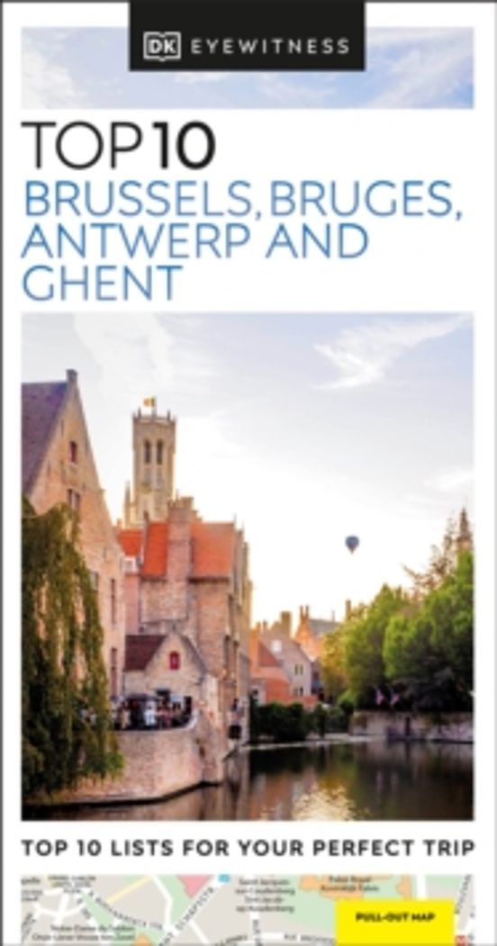 Dk Top 10 Brussels Bruges Antwerp And Ghent