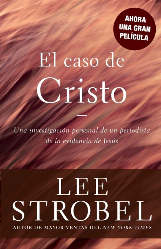 El Caso De Cristo = The Case For Christ