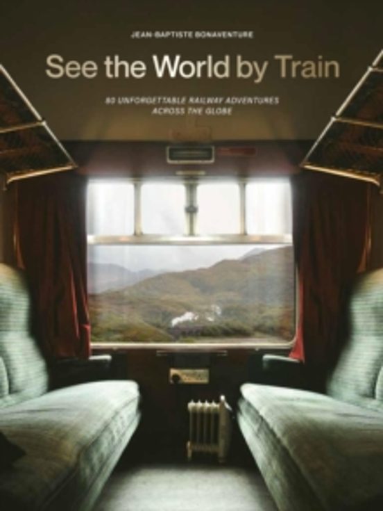 See The World By Train