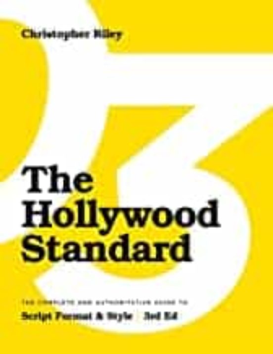 The Hollywood Standard - Third Edition: The Complete And Authoritative