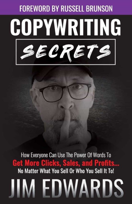 Copywriting Secrets: How Everyone Can Use The Power Of Words To Get Mo
