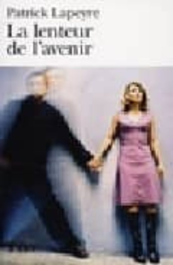 La Lenteur De L Avenir