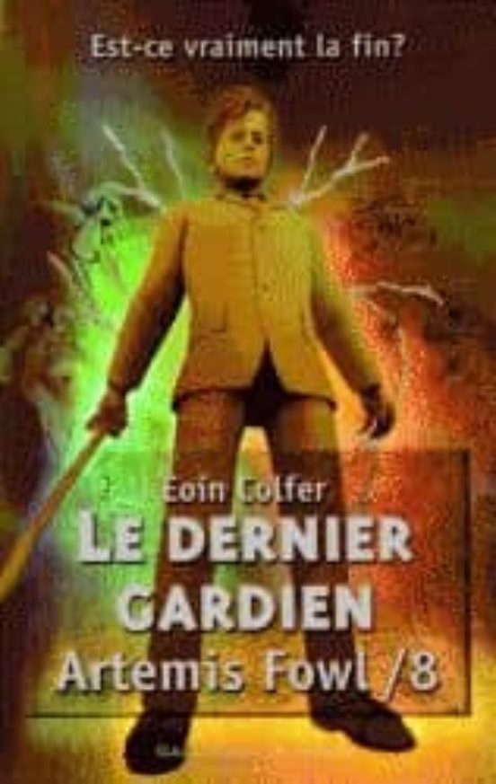 Artemis Fowl. Volume 8 Le Dernier Gardien