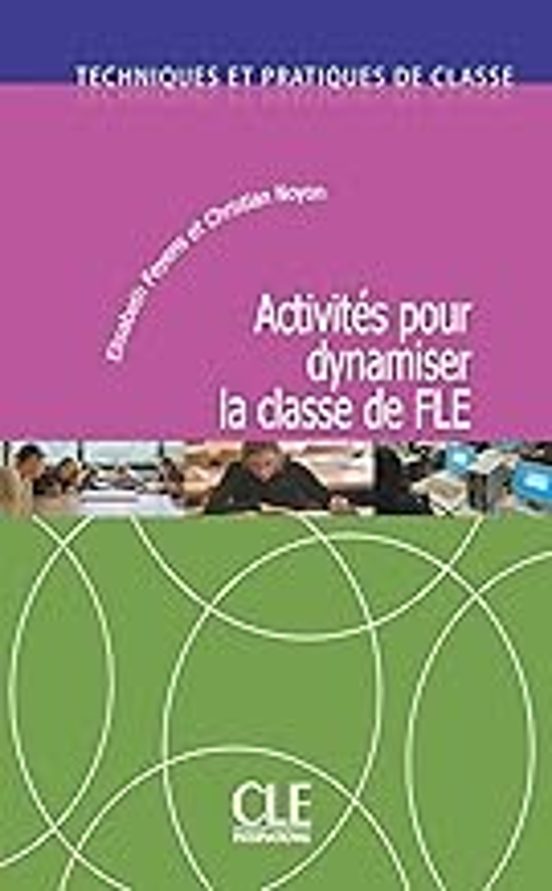 Activités Pour Dynamiser La Classe De Fle